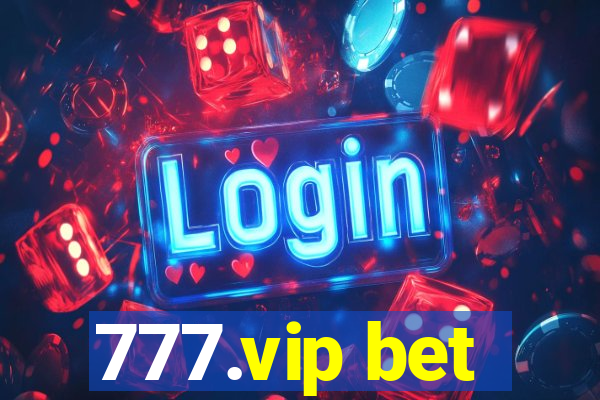 777.vip bet